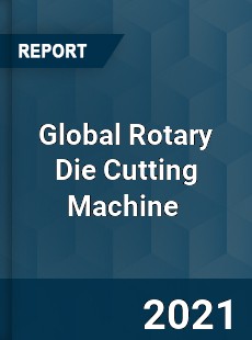 Global Rotary Die Cutting Machine Market