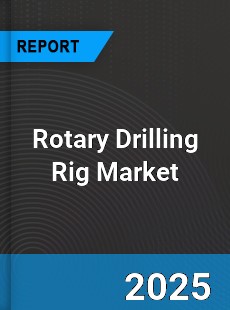 Global Rotary Drilling Rig Market