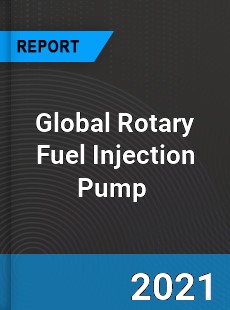 Global Rotary Fuel Injection Pump Market