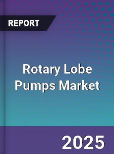 Global Rotary Lobe Pumps Market