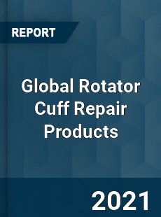 Global Rotator Cuff Repair Products Market