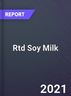 Global Rtd Soy Milk Market