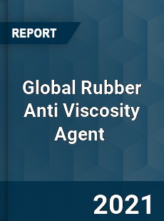 Global Rubber Anti Viscosity Agent Market