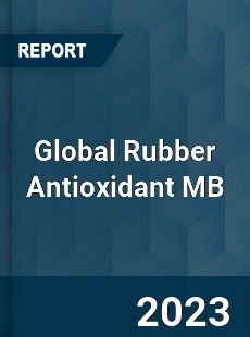 Global Rubber Antioxidant MB Industry