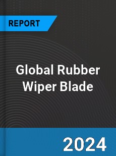 Global Rubber Wiper Blade Industry