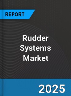 Global Rudder Systems Market