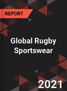 Global Rugby Sportswear Market