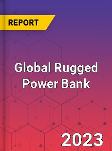 Global Rugged Power Bank Industry