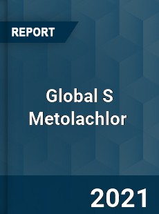 Global S Metolachlor Market
