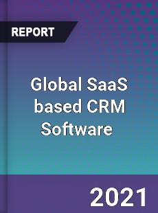 Global SaaS based CRM Software Market