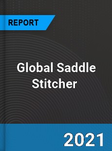 Global Saddle Stitcher Market