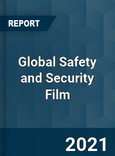 Global Safety and Security Film Market