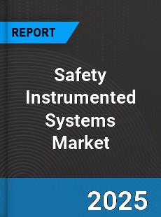 Global Safety Instrumented Systems Market