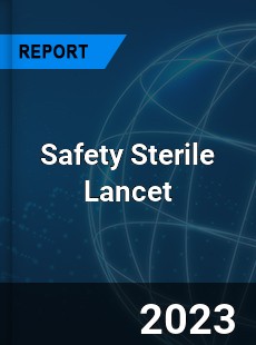 Global Safety Sterile Lancet Market