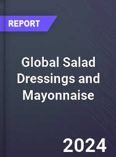 Global Salad Dressings and Mayonnaise Market