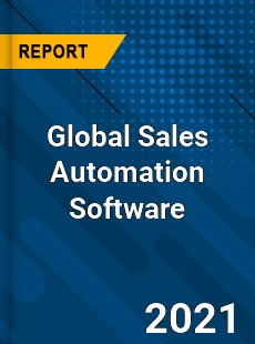 Global Sales Automation Software Market