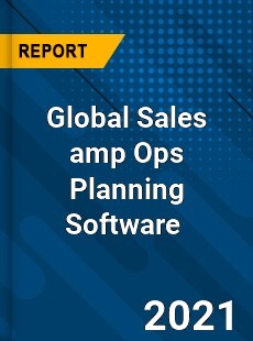 Global Sales amp Ops Planning Software Market