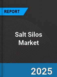 Global Salt Silos Outlook