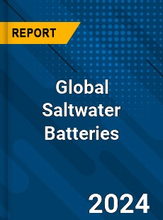 Global Saltwater Batteries Market