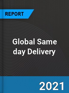 Global Same day Delivery Market