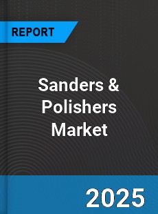 Global Sanders & Polishers Market