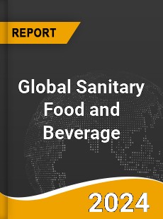 Global Sanitary Food and Beverage Market