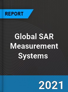 Global SAR Measurement Systems Market