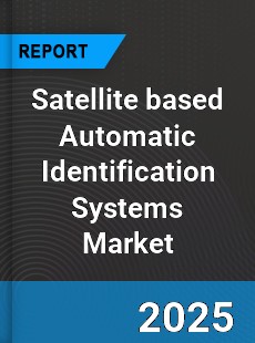 Global Satellite based Automatic Identification Systems Market