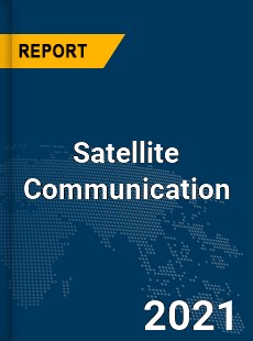 Global Satellite Communication Market