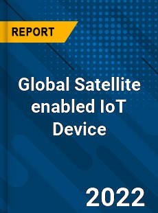 Global Satellite enabled IoT Device Market