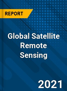 Global Satellite Remote Sensing Market