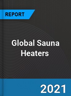 Global Sauna Heaters Market