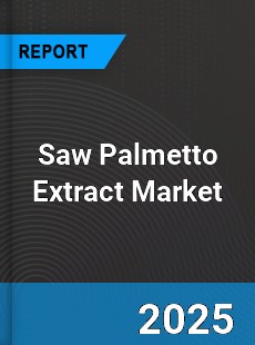 Global Saw Palmetto Extract Market