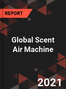 Global Scent Air Machine Market