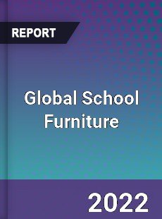 Global School Furniture Market