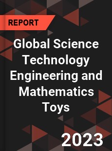 Global Science Technology Engineering and Mathematics Toys Market