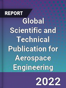Global Scientific and Technical Publication for Aerospace Engineering Market