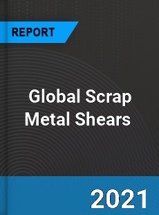 Global Scrap Metal Shears Market