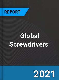 Global Screwdrivers Market