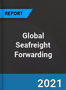 Global Seafreight Forwarding Market