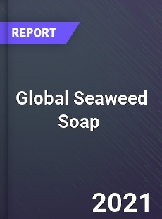 Global Seaweed Soap Market