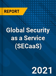 Global Security as a Service Market