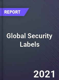Global Security Labels Market