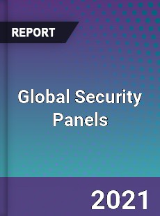 Global Security Panels Market