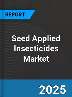 Global Seed Applied Insecticides Outlook
