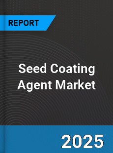 Global Seed Coating Agent Market