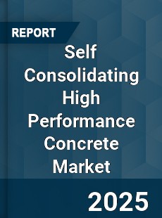 Global Self Consolidating High Performance Concrete Market