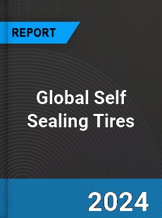 Global Self Sealing Tires Market