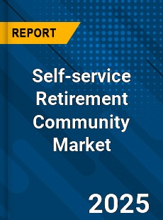 Global Self service Retirement Community Industry