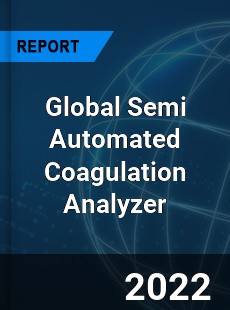 Global Semi Automated Coagulation Analyzer Market